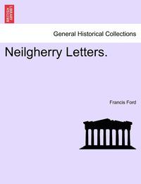 bokomslag Neilgherry Letters.