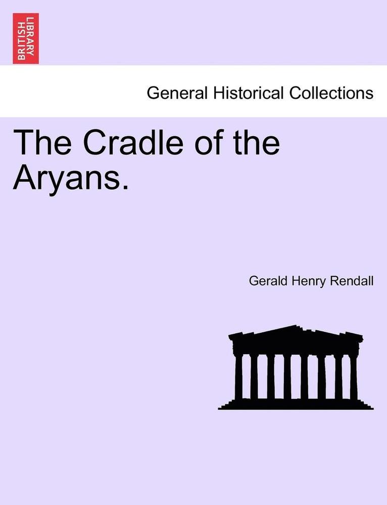 The Cradle of the Aryans. 1