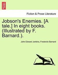 bokomslag Jobson's Enemies. [A Tale.] in Eight Books. Book VII