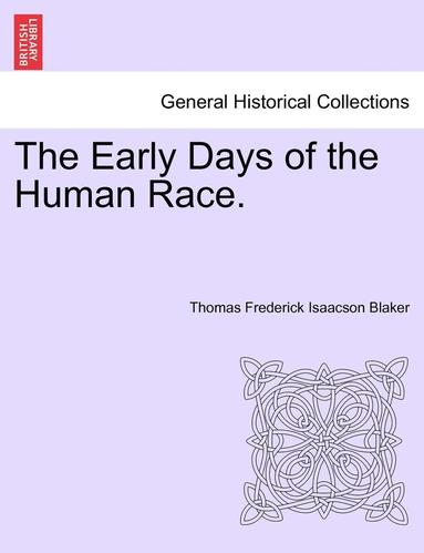 bokomslag Early Days of the Human Race.