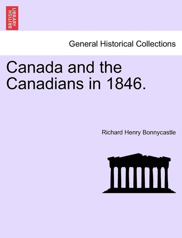 Canada and the Canadians in 1846. 1