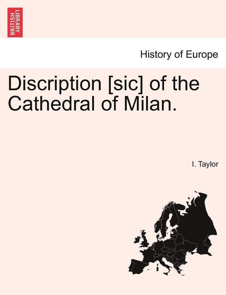 Discription [Sic] of the Cathedral of Milan. 1