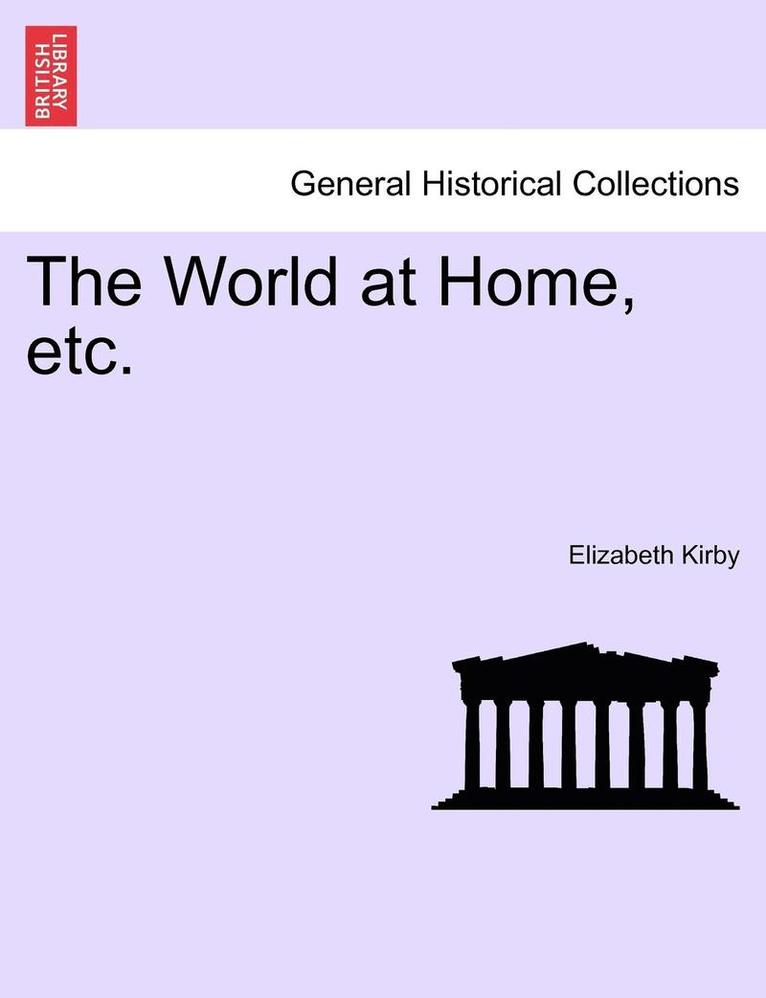 The World at Home, Etc. 1