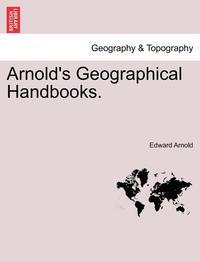 bokomslag Arnold's Geographical Handbooks.