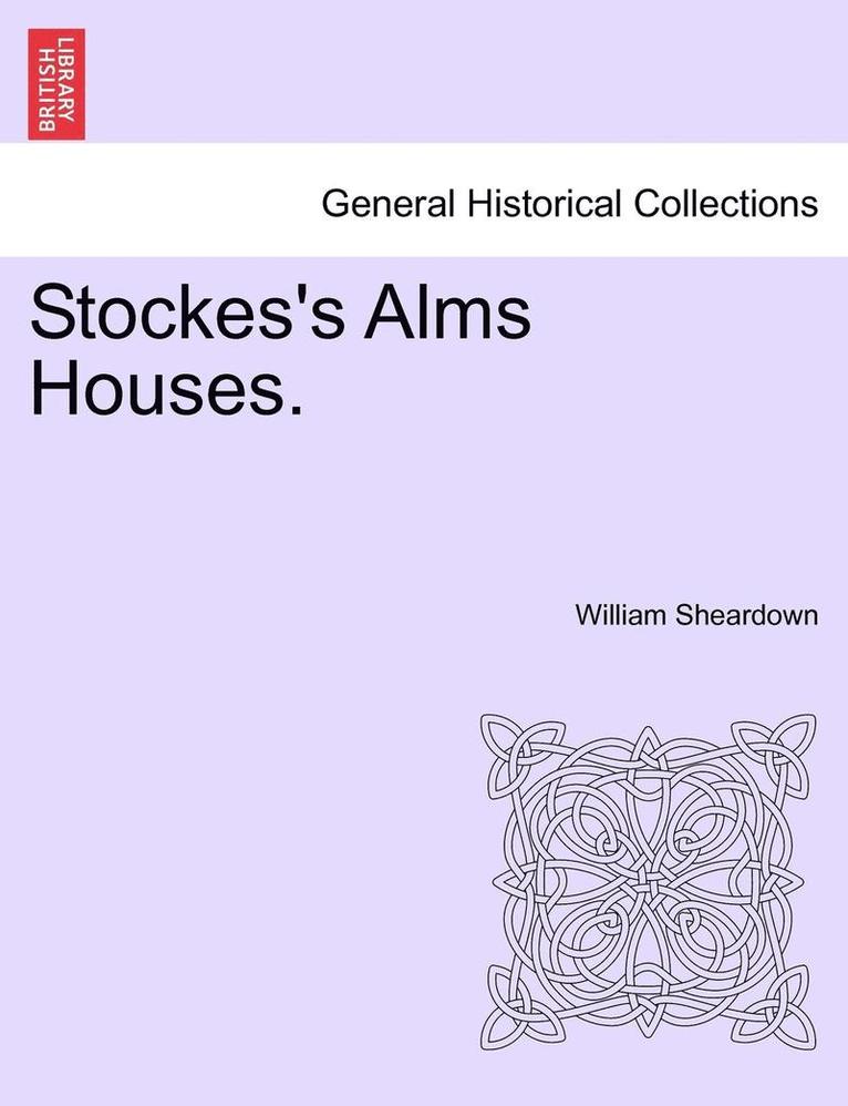 Stockes's Alms Houses. 1