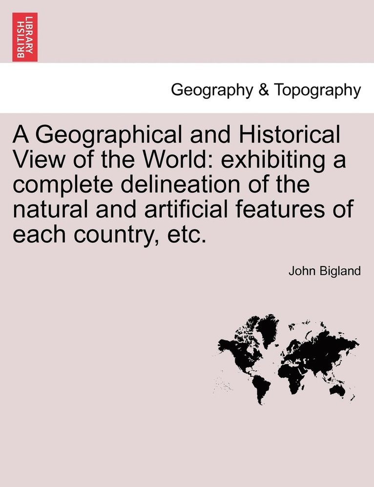 Geographical and Historical View of the World