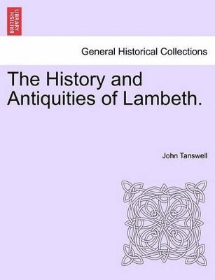bokomslag History and Antiquities of Lambeth.