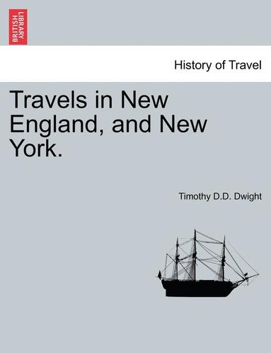 bokomslag Travels in New England, and New York.VOL.III