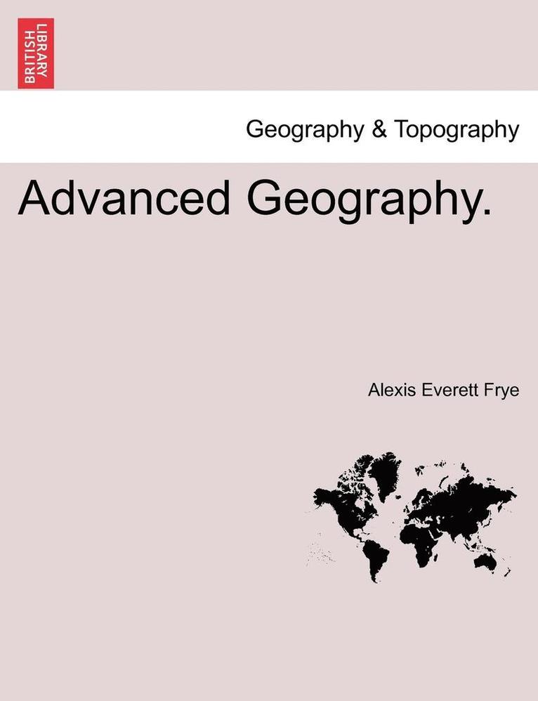 Advanced Geography. 1