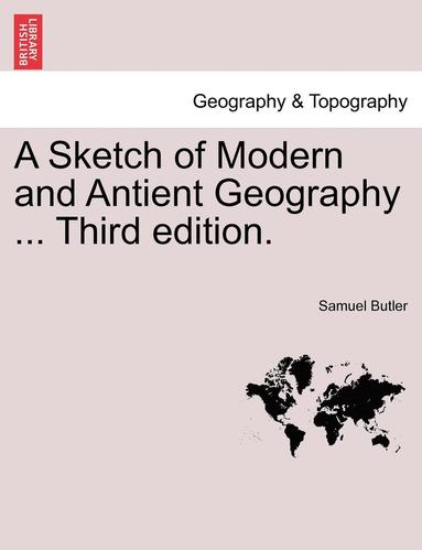 bokomslag Sketch of Modern and Antient Geography ... Third Edition.