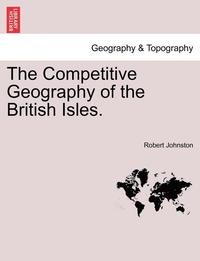 bokomslag The Competitive Geography of the British Isles.