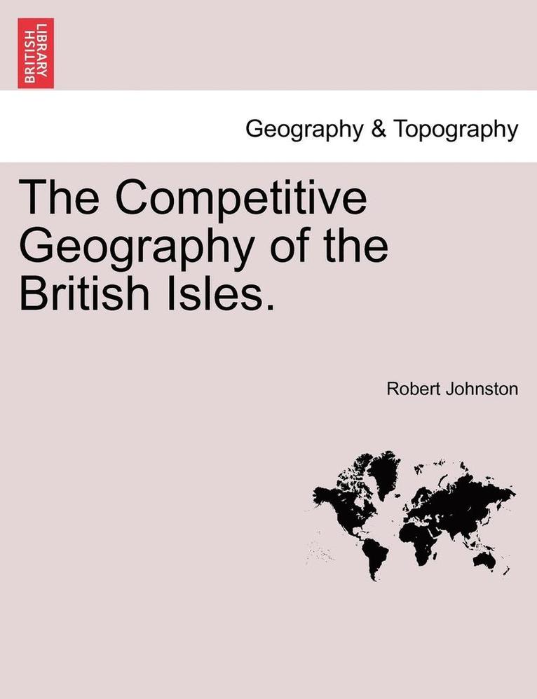 The Competitive Geography of the British Isles. 1
