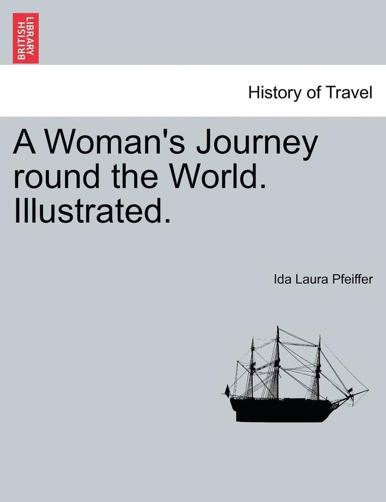 Ida Laura Pfeiffer - Woman's Journey Round the World. Illustrated., Häftad