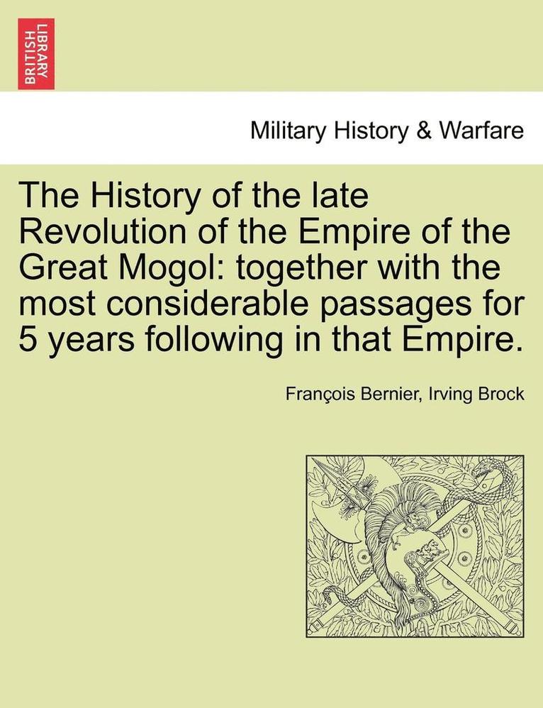 History of the Late Revolution of the Empire of the Great Mogol