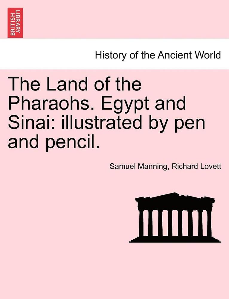 The Land of the Pharaohs. Egypt and Sinai 1