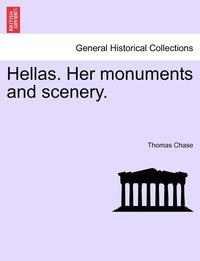 bokomslag Hellas. Her Monuments and Scenery.