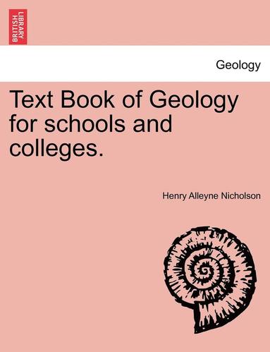 bokomslag Text Book of Geology for Schools and Colleges.