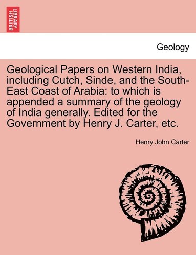 bokomslag Geological Papers on Western India, including Cutch, Sinde, and the South-East Coast of Arabia