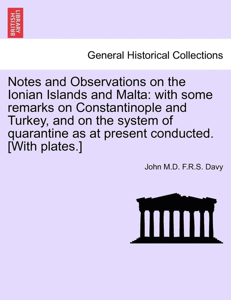 John F R S Davy, John F. R. S. Davy, John M.D. F.R.S. Davy - Notes and Observations on the Ionian Islands and Malta, Häftad