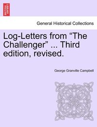 bokomslag Log-Letters from &quot;The Challenger&quot; ... Third edition, revised.