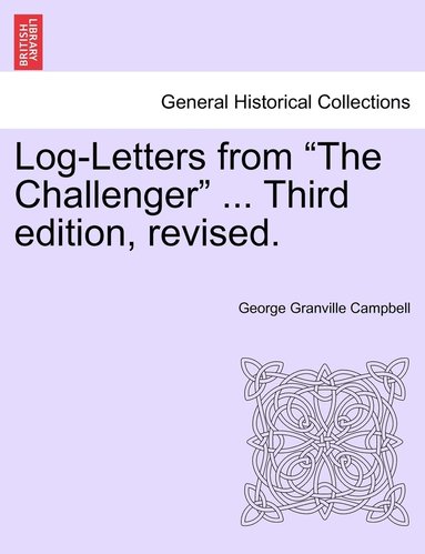bokomslag Log-Letters from "The Challenger" ... Third edition, revised.
