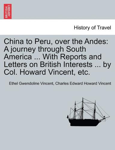 bokomslag China to Peru, Over the Andes