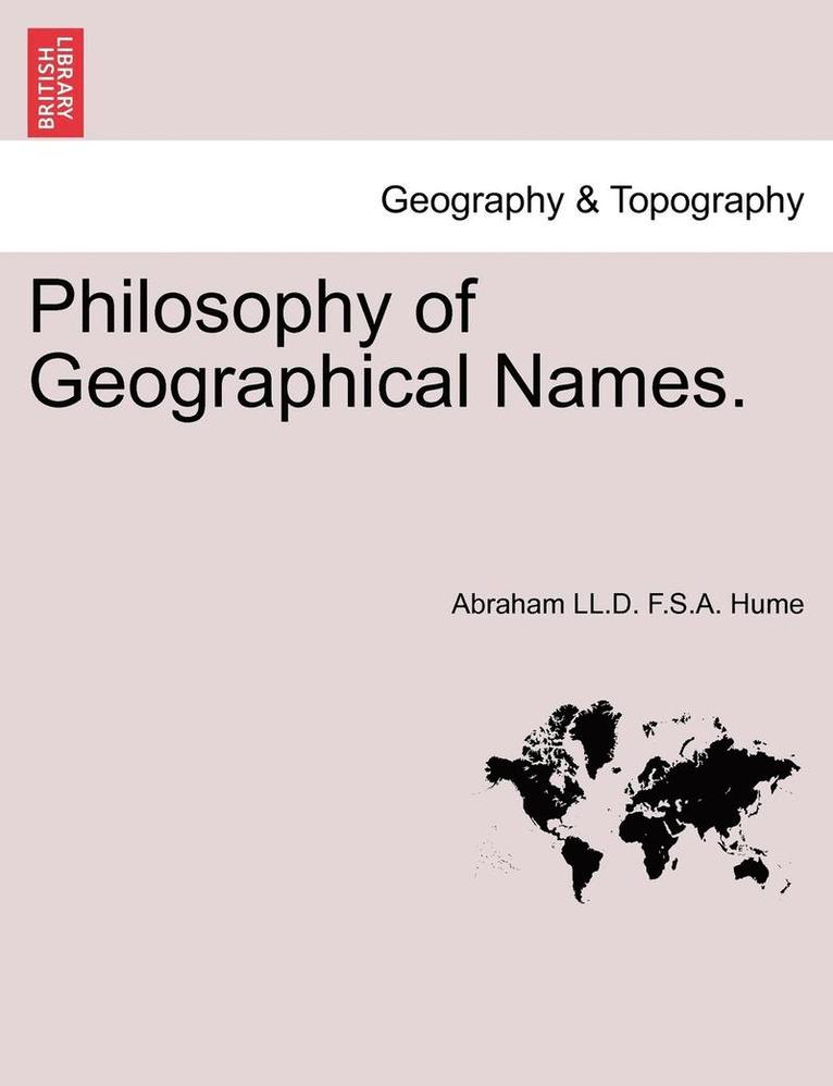 Philosophy of Geographical Names. 1