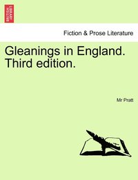 bokomslag Gleanings in England. Third edition.