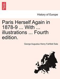 bokomslag Paris Herself Again in 1878-9 ... with ... Illustrations ... Fourth Edition.