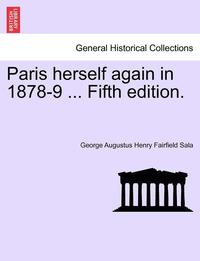 bokomslag Paris Herself Again in 1878-9 ... Fifth Edition.