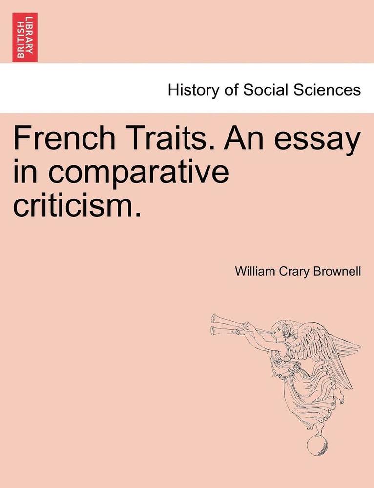 French Traits. an Essay in Comparative Criticism. 1