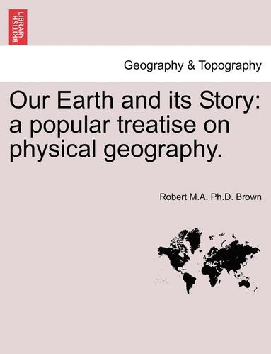 bokomslag Our Earth and Its Story