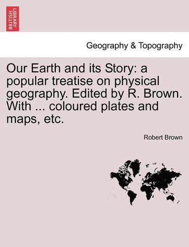 bokomslag Our Earth and Its Story