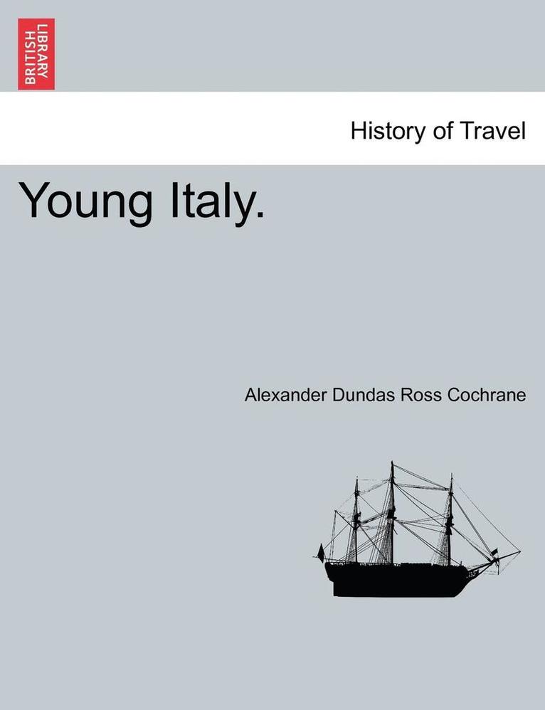 Alexander Dundas Ross Cochrane - Young Italy., Häftad
