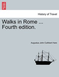 bokomslag Walks in Rome ... Fourth Edition.