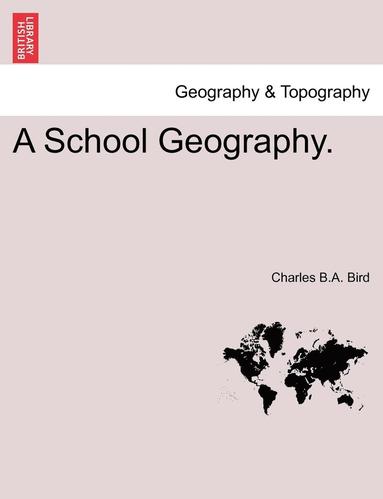 bokomslag A School Geography.