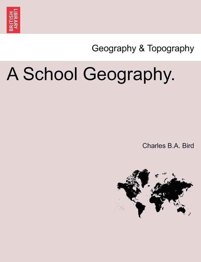 A School Geography. 1