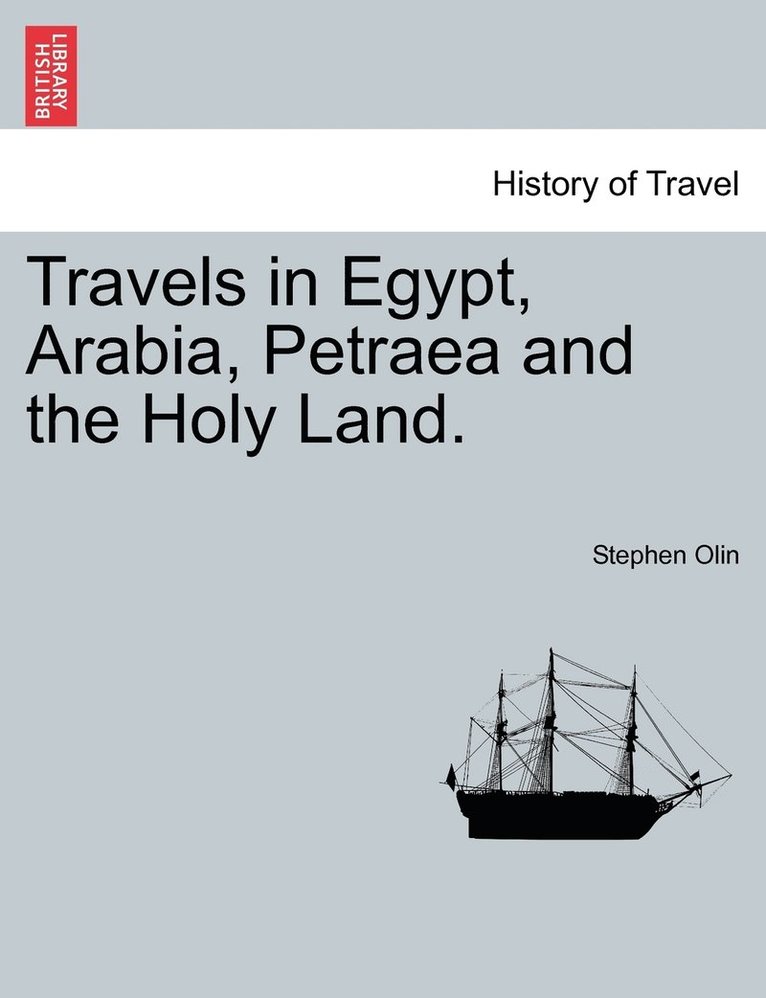 Stephen Olin - Travels in Egypt, Arabia, Petraea and the Holy Land., Häftad