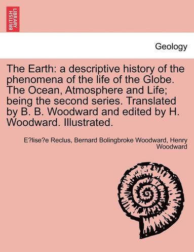 Elisee Reclus, Bernard Bolingbroke Woodward, Henry Woodward - Earth, Häftad