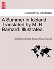 A Summer in Iceland. Translated by M. R. Barnard. Illustrated. 1