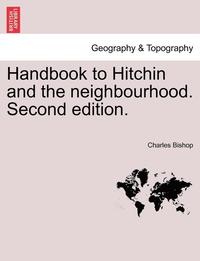 bokomslag Handbook to Hitchin and the Neighbourhood. Second Edition.