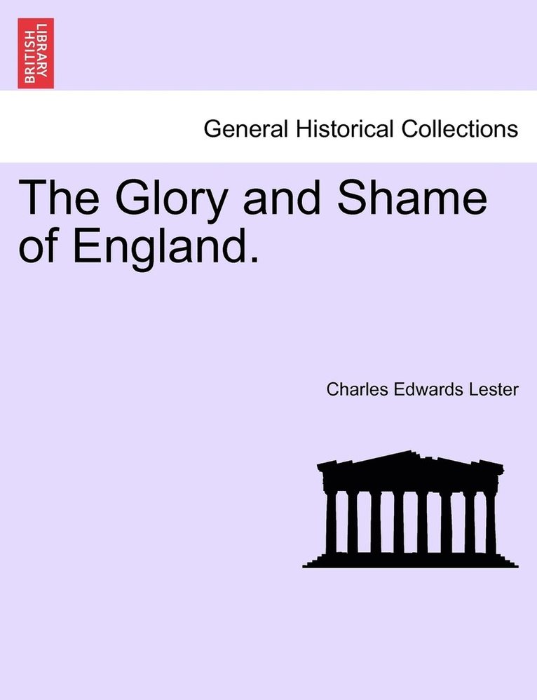 The Glory and Shame of England. 1