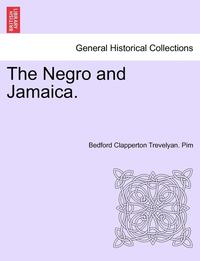 bokomslag The Negro and Jamaica.
