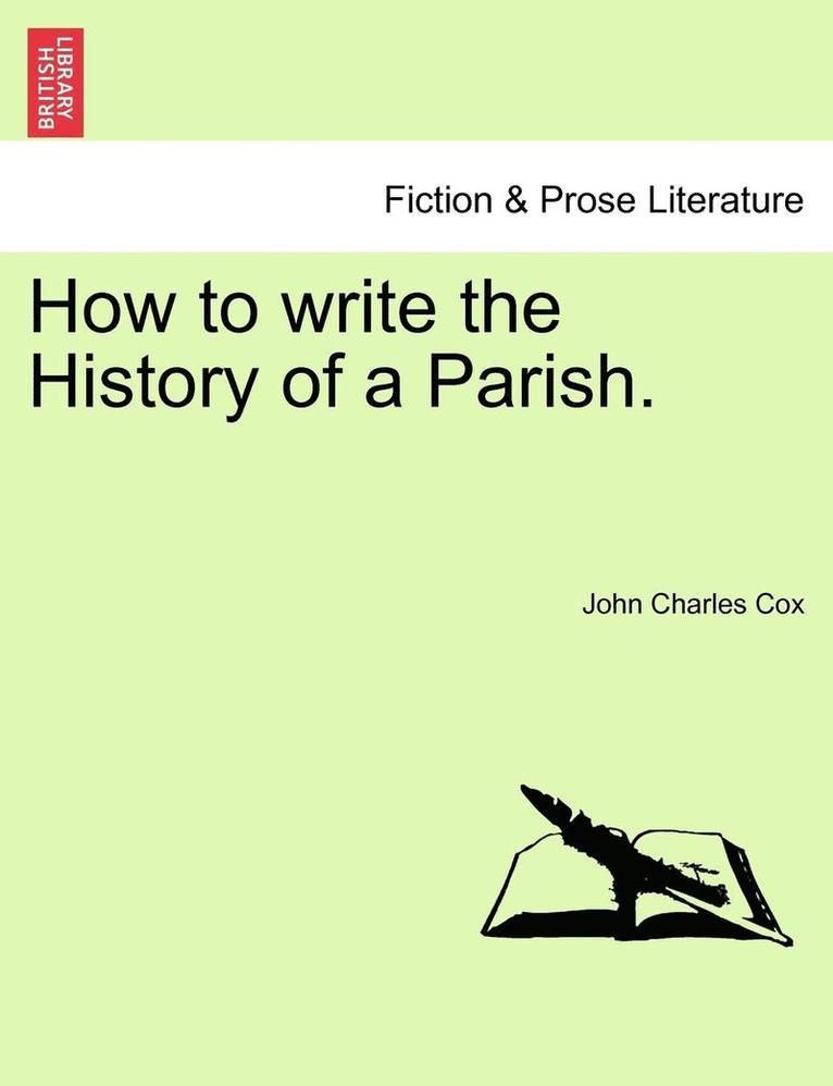 How to Write the History of a Parish. 1