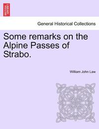 bokomslag Some Remarks on the Alpine Passes of Strabo.