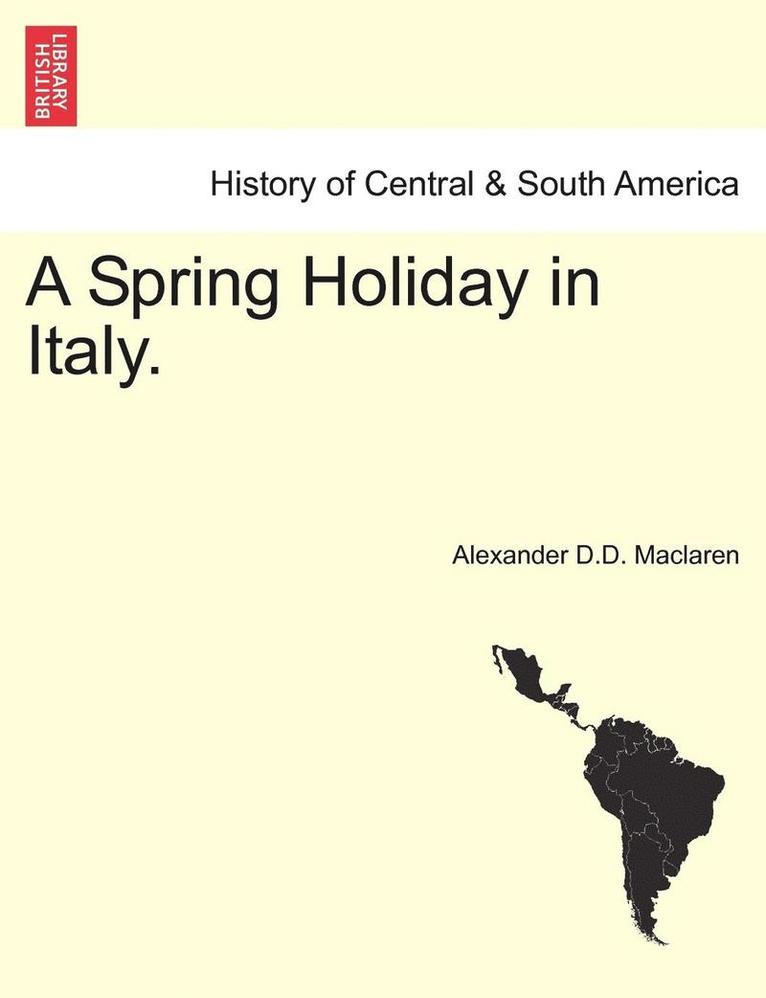 A Spring Holiday in Italy. 1