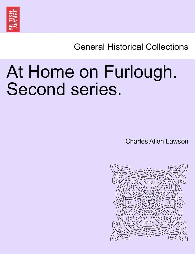 At Home on Furlough. Second series. 1