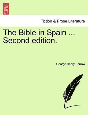 The Bible in Spain ... Second Edition. 1