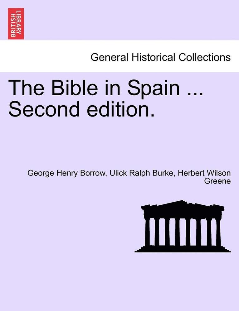 George Henry Borrow, Ulick Ralph Burke - The Bible in Spain ...Vol. I. Second Edition., Häftad