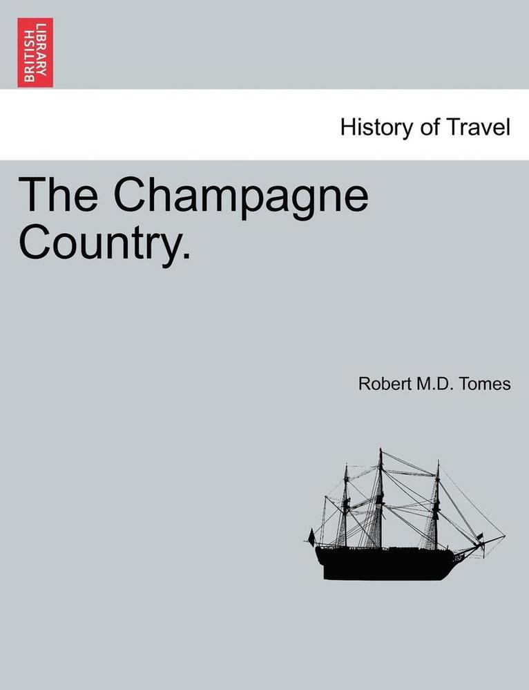 Robert M D Tomes, Robert M. D. Tomes, Robert M.D. Tomes - Champagne Country., Häftad